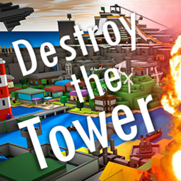 Destroy the Tower ᵇᵉᵗᵃ