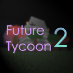 fix - Future Tycoon 2