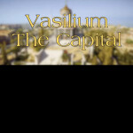 Vasilium, the Capital [WIP]