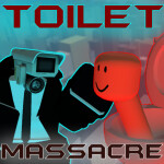 Toilet Massacre 
