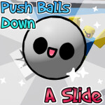 Push BaIIs Down A Slide [REMADE] (UNFINISHED)