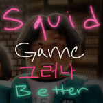 Squid Game 그러나 (but) Better