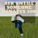 Afk until someone donates 30k