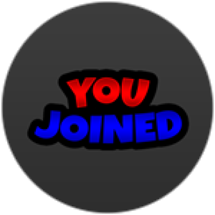 You Joined! - Roblox