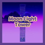 Moon Light Tower - [New Tower!]