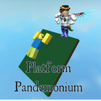 Platform Pandemonium
