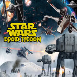 Star Wars Droid Factory Tycoon! [1.1]