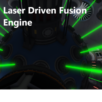 Laser Driven Fusion Engine [SHOWCASE]