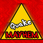 Quake Mayhem