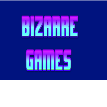 Bizarre Games