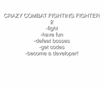 UPDATE 1 Crazy combat fighting fighter