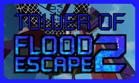 [UPDATE 15] Tower of Flood Escape 2
