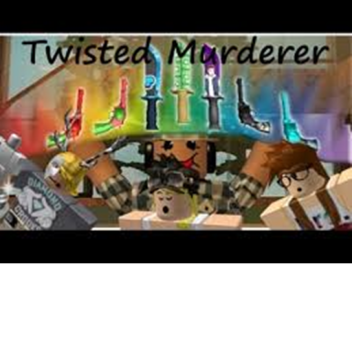 Twisted Murderer (2)