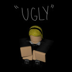"Ugly"