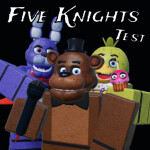 Five Knights Test