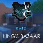 [RAID]: King's Bazaar