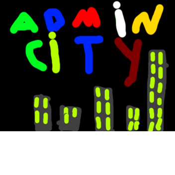 Admin City  (SERVERS DOWN)