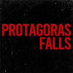 PROTAGORAS FALLS