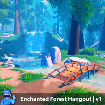 Enchanted Forest Hangout | v1