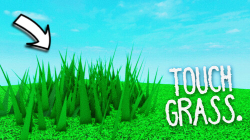 welcome to touch grass simulator! - Roblox