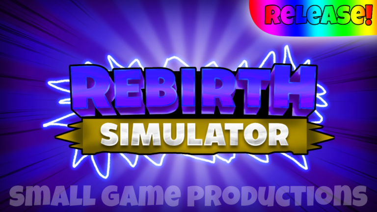 Rebirth Simulator [RELEASE]