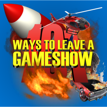 Ways to Leave a GameShow - DELIRUS GAMES