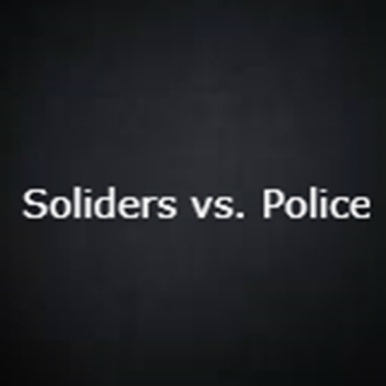 [VIP + NEW UPDATE!] Soliders VS. Police