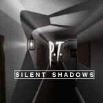 P.T.  Silent Shadows
