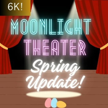 Moonlight Theater (Read Desc IMPORTANT)
