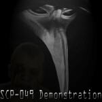 SCP-049 Demonstration (REOPENED!)