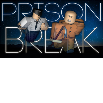 Prison Break! |Beta!(not playable yet)