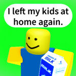 find milk at the store and leave your kids obby
