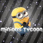 Minions Tycoon [Beta]