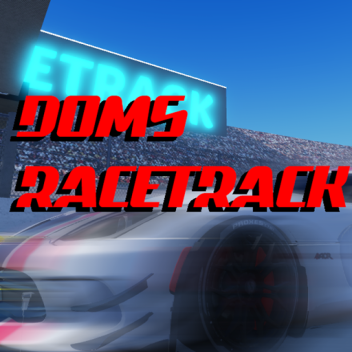 Dom's Racetrack