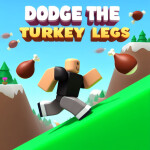Dodge the Turkey Legs! [2009] 