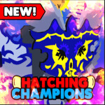 [🌟PC PORTAL + 40X🍀] Hatching Champions!