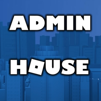 [UPDATED] Admin House