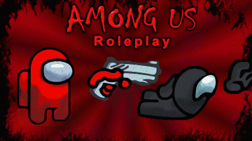 AMONG US ROLEPLAY RP (FREE ADMIN!) - Roblox