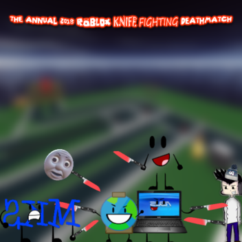 2018 Annual Knife Fight DeathMatch Demo