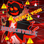  (CLOSED FOR NOW!) UNDERTALE: Cataclysm [UTMM]