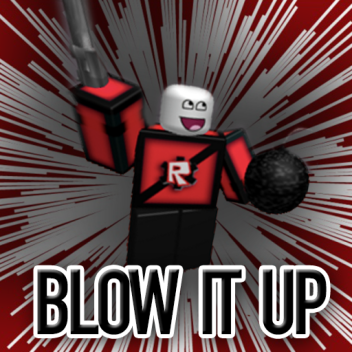 Blow It Up [BETA]