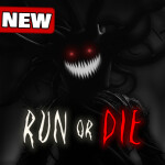 Run or Die! (HORROR STORY)