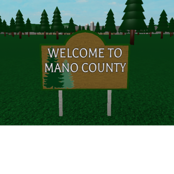 ~Mano County Police Patrol~