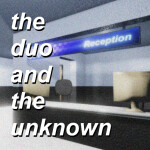 the duo and the unknown [horror]