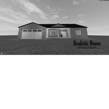 Realistic House - New!