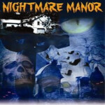 Nightmare Manor Haunted House (OPEN THIS OCTOBER!)