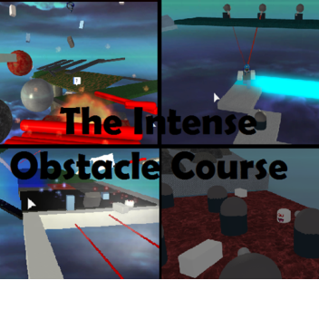 Intense Obstacle Course [Uncopylocked and Public]