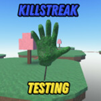Killstreak Testing [beta]