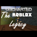 Uncharted: The ROBLOX Legacy (Discontinued)
