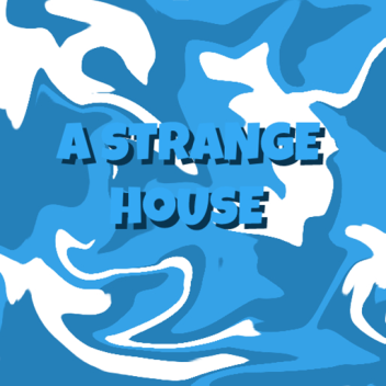  A Strange House